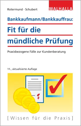 Rotermund / Schubert |  Bankkaufmann/Bankkauffrau: Fit für die mündliche Prüfung | Buch |  Sack Fachmedien