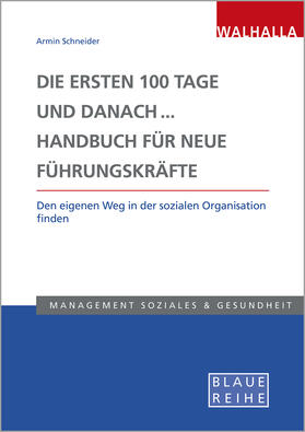 Schneider |  Die ersten 100 Tage und danach... Handbuch für neue Führungskräfte | Buch |  Sack Fachmedien