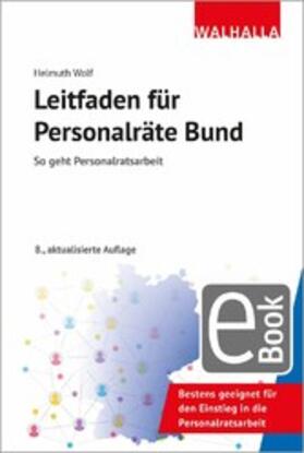 Wolf |  Leitfaden für Personalräte Bund | eBook | Sack Fachmedien