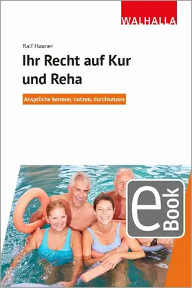 Hauner |  Ihr Recht auf Kur und Reha | eBook | Sack Fachmedien