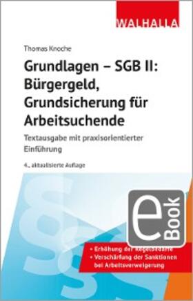 Knoche |  Grundlagen - SGB II: Bürgergeld, Grundsicherung für Arbeitsuchende | eBook | Sack Fachmedien
