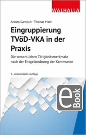 Gamisch / Mohr |  Eingruppierung TVöD-VKA in der Praxis | eBook | Sack Fachmedien