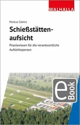 Czenia |  Schießstättenaufsicht | eBook | Sack Fachmedien