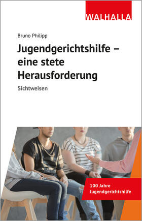 Philipp |  Jugendgerichtshilfe - eine stete Herausforderung | Buch |  Sack Fachmedien