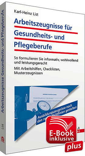 List |  Arbeitszeugnisse für Gesundheits- und Pflegeberufe inkl. E-Book mit Arbeitshilfen zur Textverarbeitung | Buch |  Sack Fachmedien