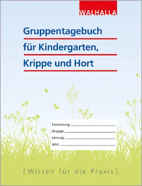  Gruppentagebuch für Kindergarten, Krippe und Hort | Buch |  Sack Fachmedien