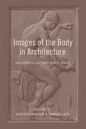 Wagner / Cepl |  Images of the Body in Architecture | Buch |  Sack Fachmedien