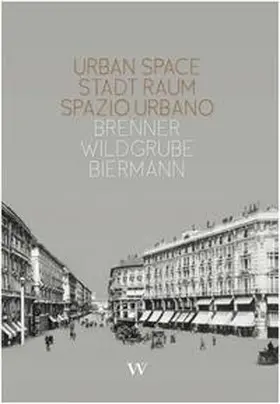 Brenner |  Urban Space. Stadt Raum. Spazio Urbano | Buch |  Sack Fachmedien