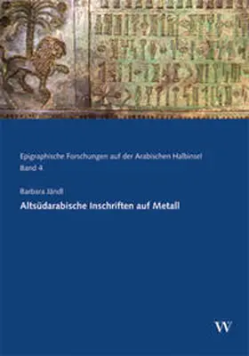 Jändl / Nebes / Deutsches Archäologisches Institut, Orient-Abteilung |  Altsüdarabische Inschriften auf Metall | Buch |  Sack Fachmedien