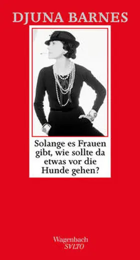 Barnes |  Solange es Frauen gibt, wie sollte da etwas vor die Hunde gehen? | Buch |  Sack Fachmedien