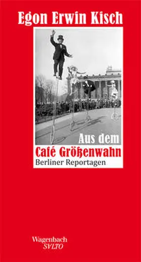 Kisch |  Aus dem Café Größenwahn | Buch |  Sack Fachmedien