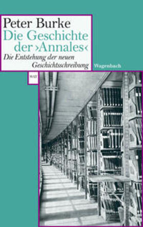 Burke |  Die Geschichte der >Annales< | Buch |  Sack Fachmedien