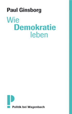 Ginsborg |  Wie Demokratie leben? | Buch |  Sack Fachmedien