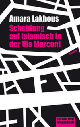 Lakhous |  Scheidung auf islamisch in der Via Marconi | Buch |  Sack Fachmedien