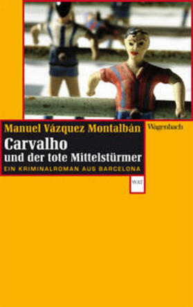 Vázquez Montalbán |  Carvalho und der tote Mittelstürmer | Buch |  Sack Fachmedien