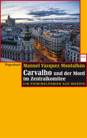 Vázquez Montalbán |  Carvalho und der Mord im Zentralkomitee | Buch |  Sack Fachmedien