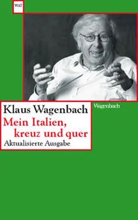 Wagenbach |  Mein Italien, kreuz und quer | Buch |  Sack Fachmedien