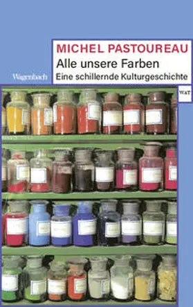 Pastoureau |  Alle unsere Farben | Buch |  Sack Fachmedien