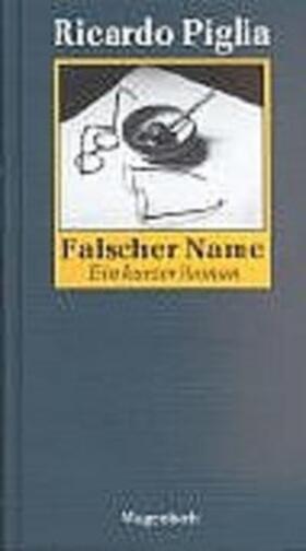 Piglia |  Falscher Name | Buch |  Sack Fachmedien