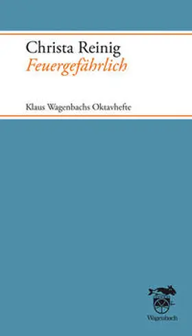 Reinig / Wagenbach |  Feuergefährlich | Buch |  Sack Fachmedien