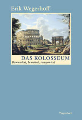Wegerhoff |  Das Kolosseum | Buch |  Sack Fachmedien