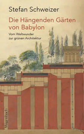 Schweizer |  Die Hängenden Gärten von Babylon | Buch |  Sack Fachmedien