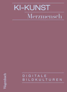 Merzmensch |  KI-Kunst | Buch |  Sack Fachmedien