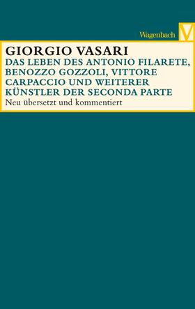 Vasari / Nova / Feser |  Das Leben des Antonio Filarete, Benozzo Gozzoli, Vittore Carpaccio und weiterer Künstler | eBook | Sack Fachmedien