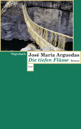 Arguedas |  Die tiefen Flüsse | eBook | Sack Fachmedien