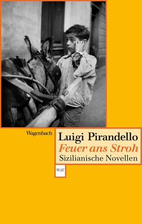 Pirandello |  Feuer ans Stroh | eBook | Sack Fachmedien