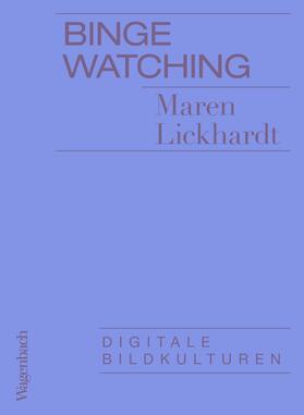 Lickhardt |  Binge Watching | eBook | Sack Fachmedien