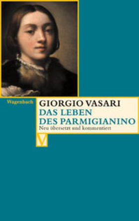 Vasari / Nova / Burioni |  Das Leben des Parmigianino | Buch |  Sack Fachmedien