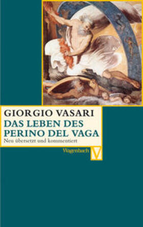 Vasari / Irlenbusch / Nova |  Das Leben des Perino del Vaga | Buch |  Sack Fachmedien