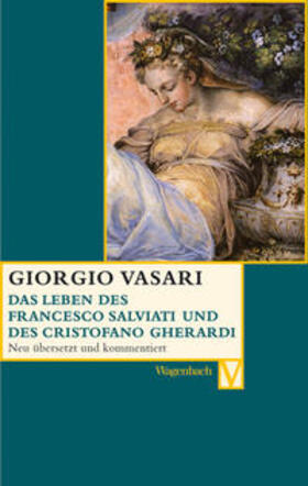 Vasari / Nova / Feser |  Das Leben des Francesco Salviati und des Christofani Gherardi | Buch |  Sack Fachmedien