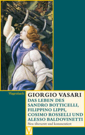 Vasari / Nova |  Das Leben des Sandro Botticelli, Filippino Lippi, Cosimo Rosselli und Alesso Baldovinetti | Buch |  Sack Fachmedien