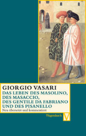 Vasari / Posselt / Nova |  Das Leben des Masolino, des Masaccio, des Gentile da Fabriano und des Pisanello | Buch |  Sack Fachmedien