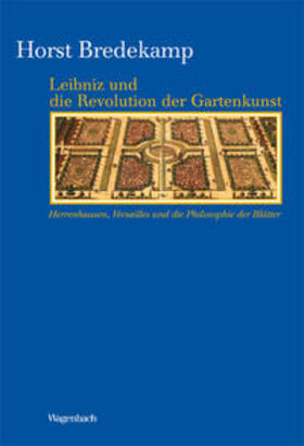 Bredekamp |  Leibniz und die Revolution der Gartenkunst | Buch |  Sack Fachmedien