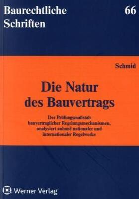Schmidt / Schmid |  Die Natur des Bauvertrags | Buch |  Sack Fachmedien