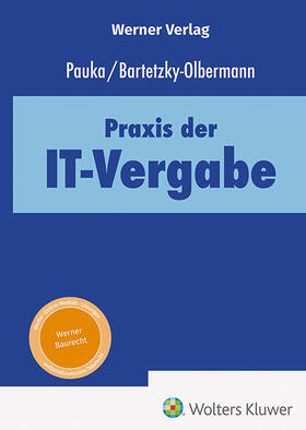 Pauka / Bartetzky-Olbermann | Praxis der IT-Vergabe | Buch | 978-3-8041-5536-7 | sack.de