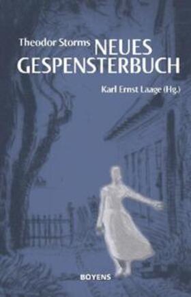 Storm / Laage |  Theodor Storms "Neues Gespensterbuch" | Buch |  Sack Fachmedien