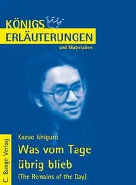 Ishiguro | Was vom Tage übrig blieb - The Remains of the Day von Kazuo Ishiguro. | Buch | 978-3-8044-1848-6 | sack.de