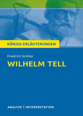 Schiller | Wilhelm Tell. Textanalyse und Interpretation zu Friedrich Schiller | Buch | 978-3-8044-1917-9 | sack.de