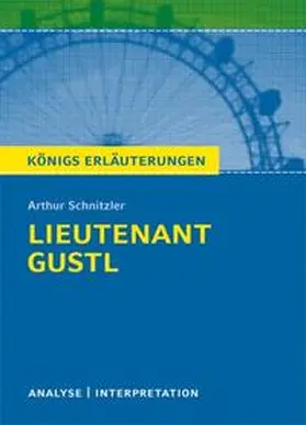 Schnitzler |  Lieutnenant Gustl. Textanalyse und Interpretation | Buch |  Sack Fachmedien