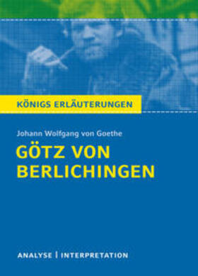 Goethe |  Götz von Berlichingen von Goethe - Königs Erläuterungen. | Buch |  Sack Fachmedien