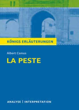 Camus |  Königs Erläuterungen: La Peste - Die Pest von Albert Camus. | Buch |  Sack Fachmedien