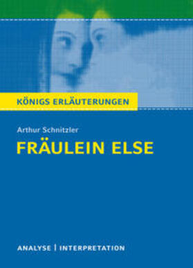 Schnitzler |  Fräulein Else von Arthur Schnitzler. Königs Erläuterungen | Buch |  Sack Fachmedien