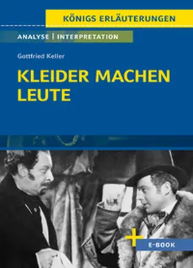 Keller / Rothenbühler |  Kleider machen Leute von Gottfried Keller- Textanalyse und Interpretation | Buch |  Sack Fachmedien