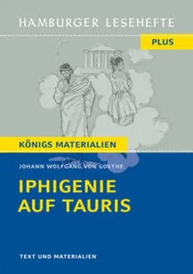 Goethe |  Iphigenie auf Tauris. Hamburger Leseheft plus Königs Materialien | Buch |  Sack Fachmedien