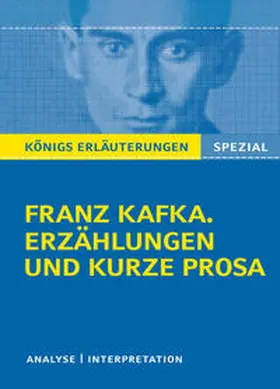 Schröter |  Franz Kafka. Erzählungen und kurze Prosa. Königs Erläuterungen Spezial. | eBook | Sack Fachmedien