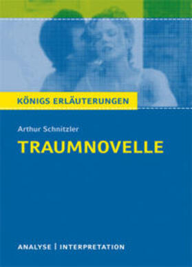 Schnitzler |  Traumnovelle von Arthur Schnitzler. Textanalyse und Interpretation mit ausführlicher Inhaltsangabe und Abituraufgaben mit Lösungen. | eBook | Sack Fachmedien